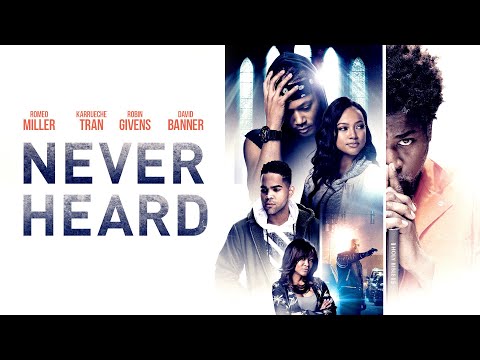 Never Heard | Inspirational Faith Drama | Karen Abercrombie, Karrueche Tran, David Banner, Master P