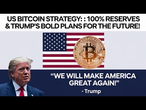 US Bitcoin Strategy 100% Reserves: How Trump’s Plans Will Change the Market Forever!